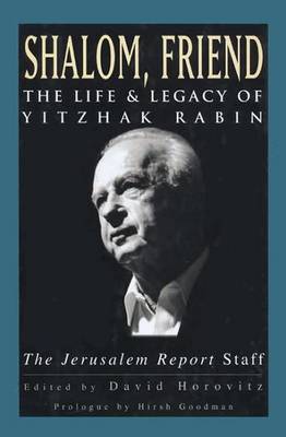 Book cover for Shalom, Friend: the Life & Legacy of Yitzhak Rabin