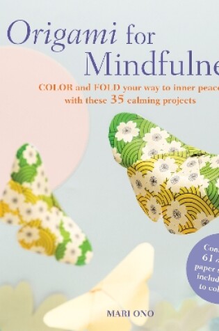 Cover of Origami for Mindfulness