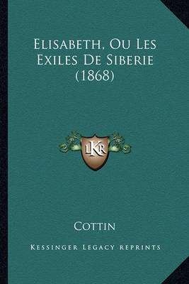 Book cover for Elisabeth, Ou Les Exiles de Siberie (1868)