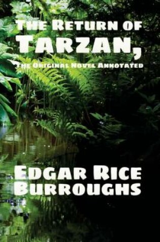 Cover of The Return of Tarzan, the Original Novel Annotated