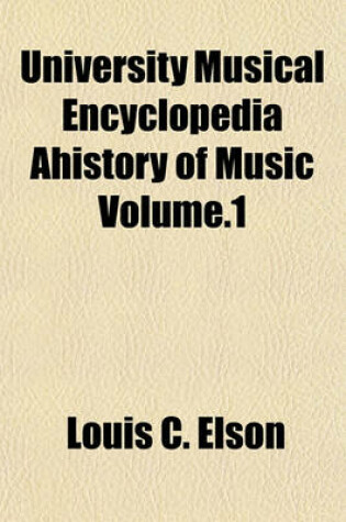 Cover of University Musical Encyclopedia Ahistory of Music Volume.1