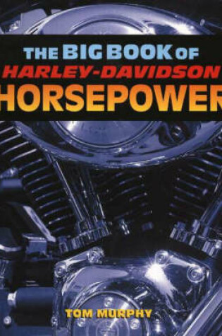 Cover of The Big Book of Harley-Davidson Horsepower