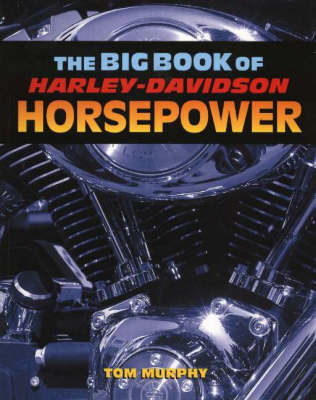 Book cover for The Big Book of Harley-Davidson Horsepower