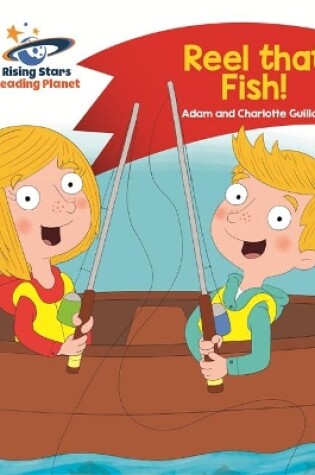 Cover of Reading Planet - Reel that Fish! - Red B: Comet Street Kids