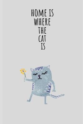 Book cover for Home Is Where The Cat Is