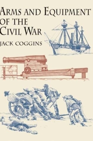 Cover of Arms and Equipment of the Civil War