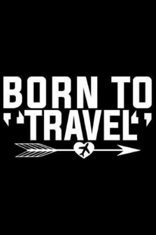 Cover of Born To Travel