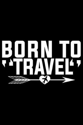 Cover of Born To Travel