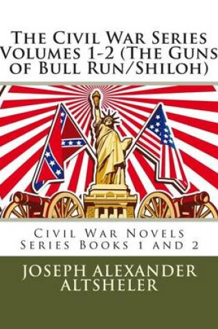 Cover of The Civil War Series Volumes 1-2 (the Guns of Bull Run/Shiloh)