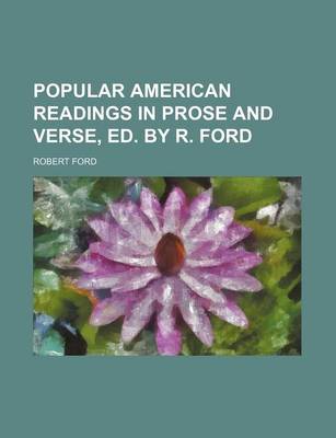 Book cover for Popular American Readings in Prose and Verse, Ed. by R. Ford