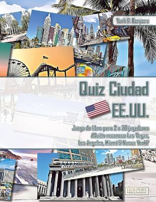 Book cover for Quiz Ciudad EE.UU. Juego de libros para 2 a 20 jugadores ¿Quién reconoce Las Vegas, Los Angeles, Miami y Nueva York?