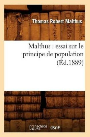 Cover of Malthus: Essai Sur Le Principe de Population (�d.1889)