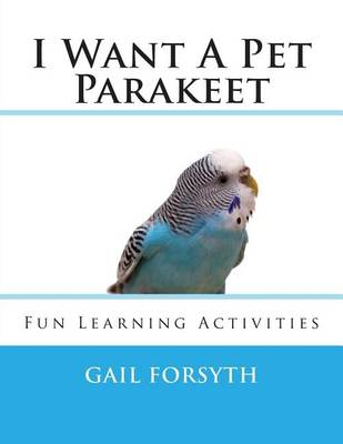 Book cover for I Want A Pet Parakeet