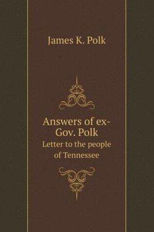 Cover of Answers of ex-Gov. Polk Letter to the people of Tennessee