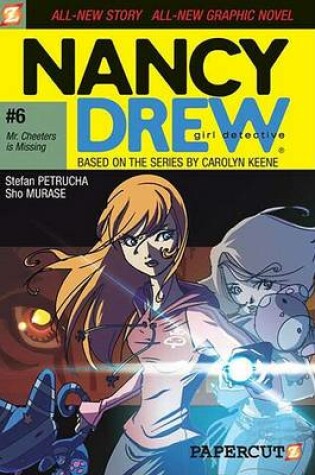 Cover of Nancy Drew #6: Mr. Cheeters Is Missing