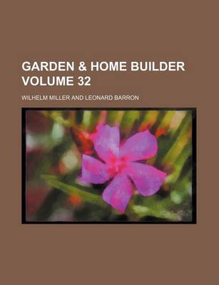 Book cover for Garden & Home Builder Volume 32
