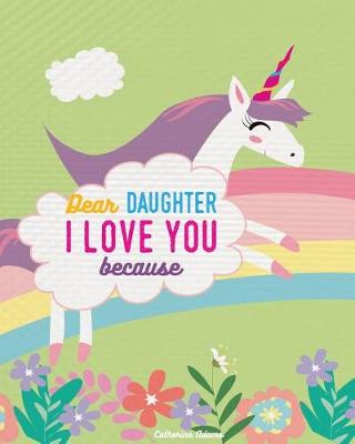 Book cover for Dear Daughter I Love You Because