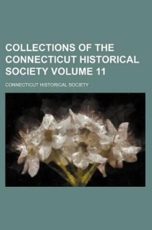 Cover of Collections of the Connecticut Historical Society Volume 11