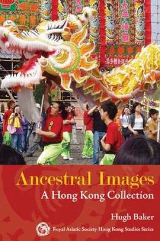 Cover of Ancestral Images - A Hong Kong Collection