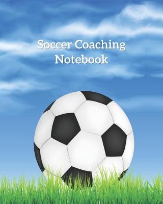 Book cover for Soccer Coaching Notebook