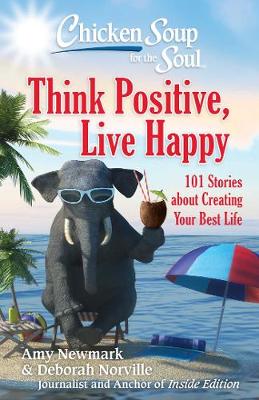 Book cover for Chicken Soup for the Soul: Think Positive, Live Happy