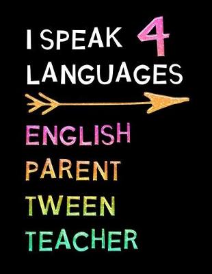 Book cover for I Speak 4 Languages English Parent Tween Teacher