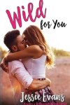 Book cover for Wild For You