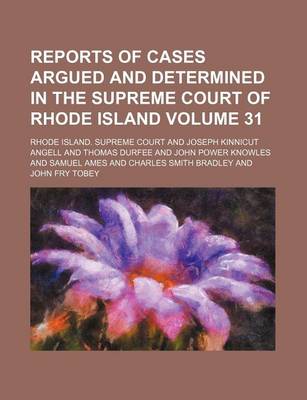 Book cover for Reports of Cases Argued and Determined in the Supreme Court of Rhode Island Volume 31