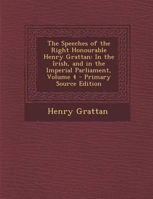 Book cover for The Speeches of the Right Honourable Henry Grattan