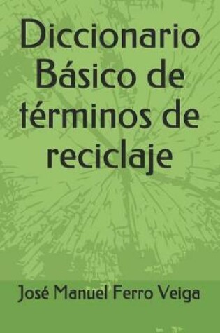 Cover of Diccionario Basico de terminos de reciclaje