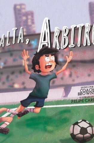 Cover of ¡Falta, Arbitro!