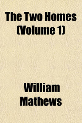 Book cover for The Two Homes (Volume 1)