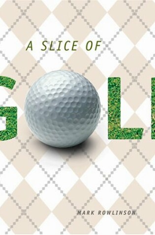 Cover of A Slice of Golf