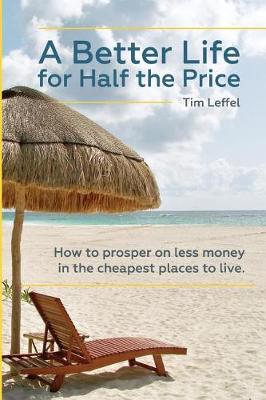 Book cover for A Better Life for Half the Price