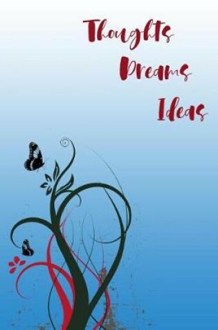 Cover of Thoughts, Dreams, Ideas