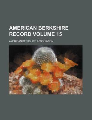 Book cover for American Berkshire Record Volume 15