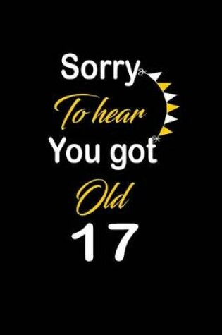 Cover of Sorry To hear You got Old 17