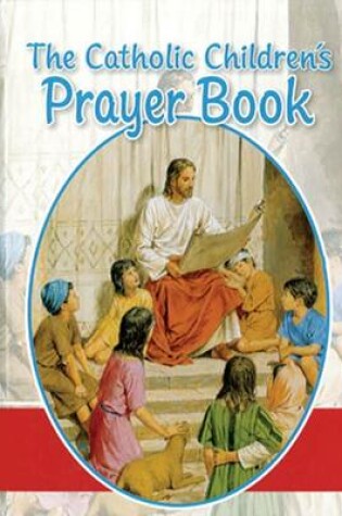 Cover of The Catholic Children's Prayer Book