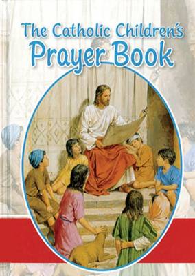 Book cover for The Catholic Children's Prayer Book