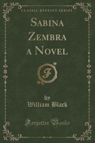 Cover of Sabina Zembra a Novel (Classic Reprint)