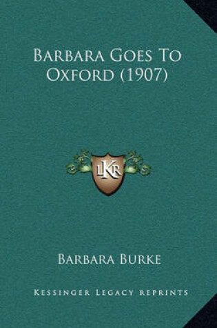 Cover of Barbara Goes to Oxford (1907)