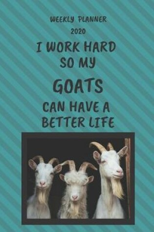 Cover of Goats Weekly Planner 2020