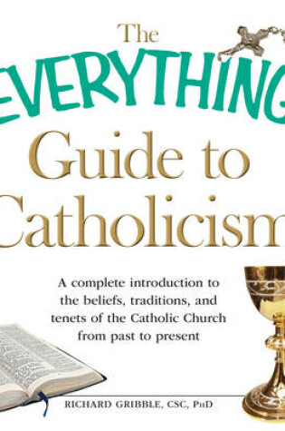 Cover of The Everything Guide to Catholicism