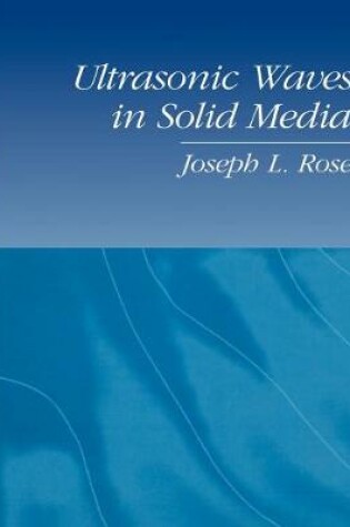 Cover of Ultrasonic Waves in Solid Media