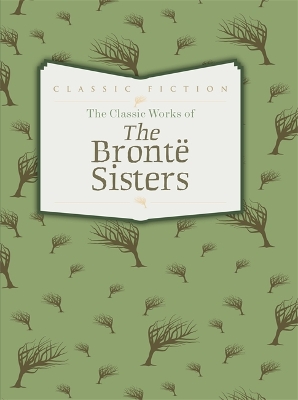 Book cover for The Classic Works of The Brontë Sisters