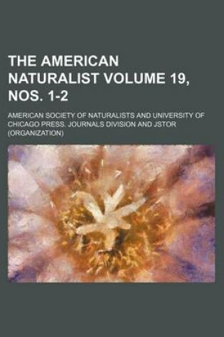 Cover of The American Naturalist Volume 19, Nos. 1-2