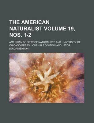 Book cover for The American Naturalist Volume 19, Nos. 1-2