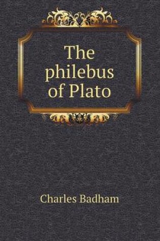 Cover of The philebus of Plato