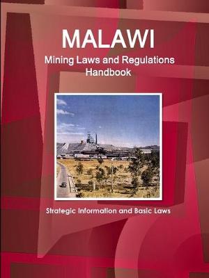 Book cover for Malawi Mining Laws and Regulations Handbook - Strategic Information and Basic Laws