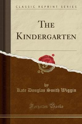 Book cover for The Kindergarten (Classic Reprint)